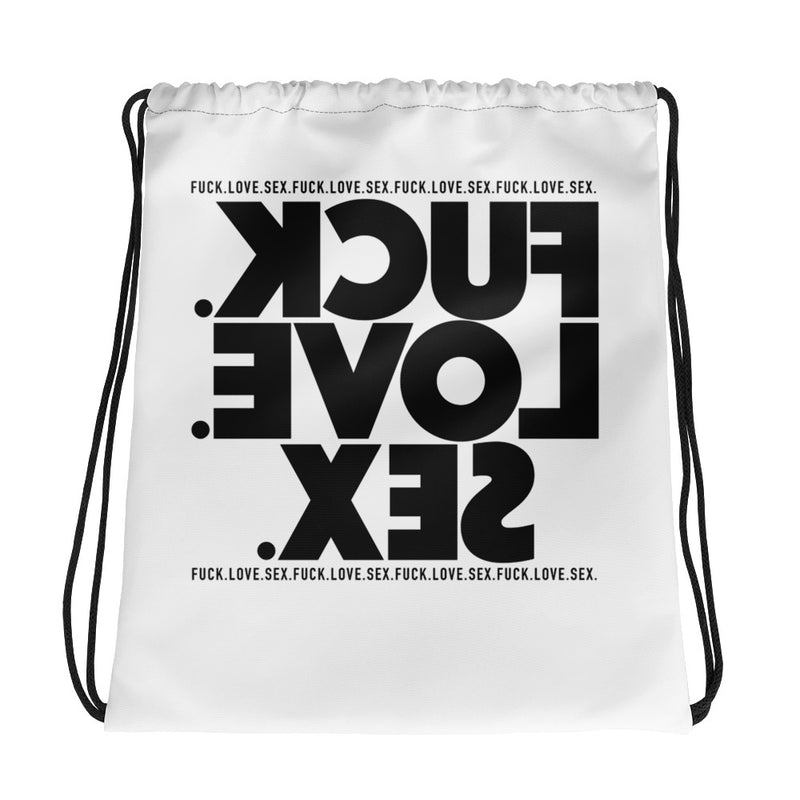 FUCK.LOVE.SEX. White Drawstring bag