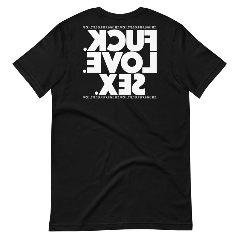 FUCK.LOVE.SEX. Black T-Shirt